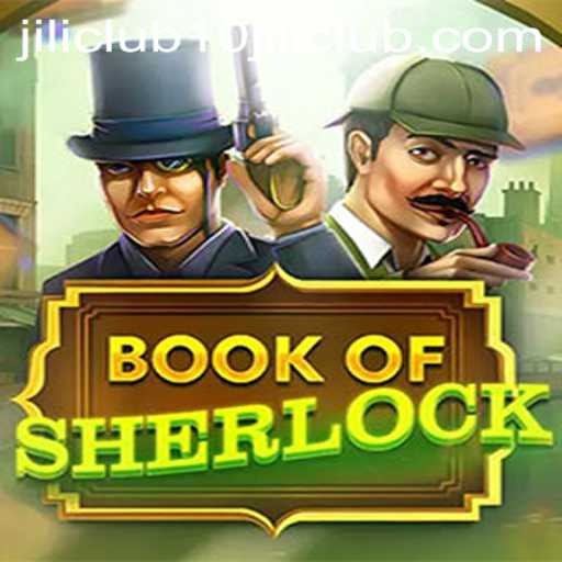BookOfSherlock: A Thrilling Adventure with 10jili Club