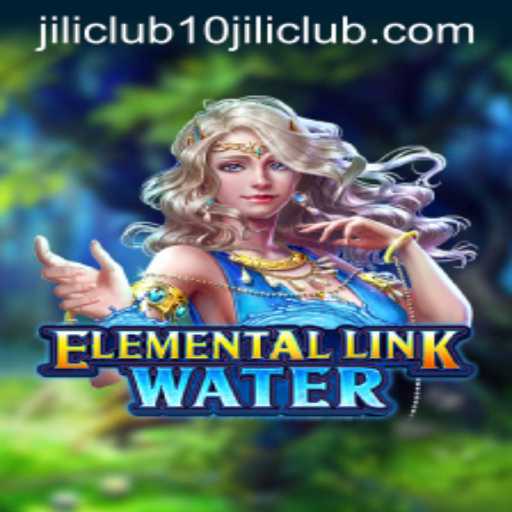 Explore the Enchanting World of ElementalLinkWater at 10jili Club