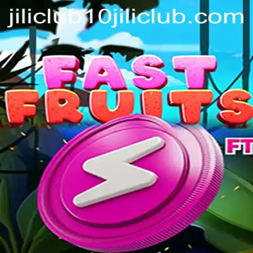FastFruits: An Engaging Game Experience with 10jili Club