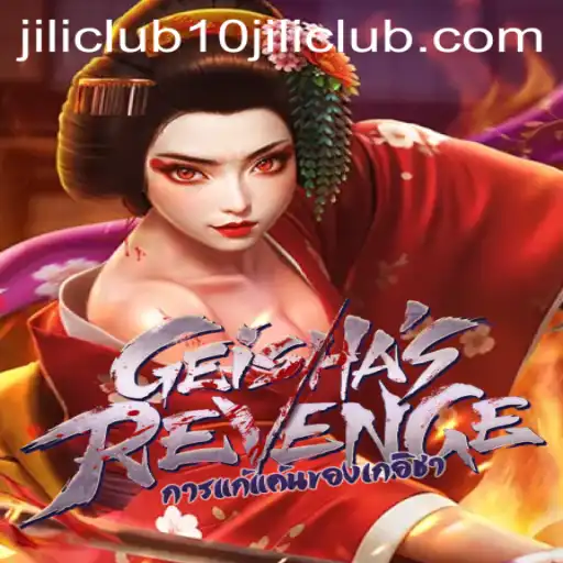 GeishasRevenge: An Immersive Gaming Experience at 10Jili Club