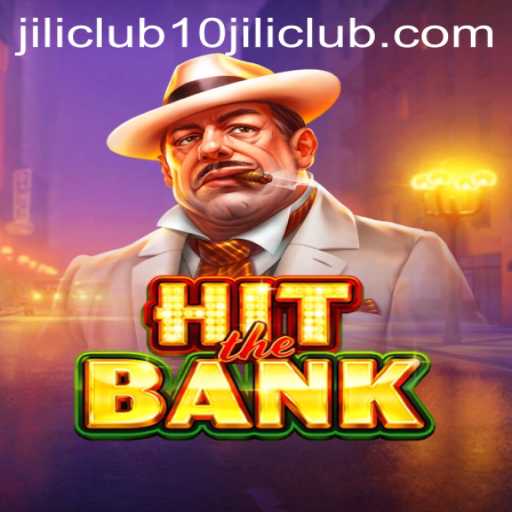 Exploring HitTheBank: A Thrilling Adventure in the 10jili Club
