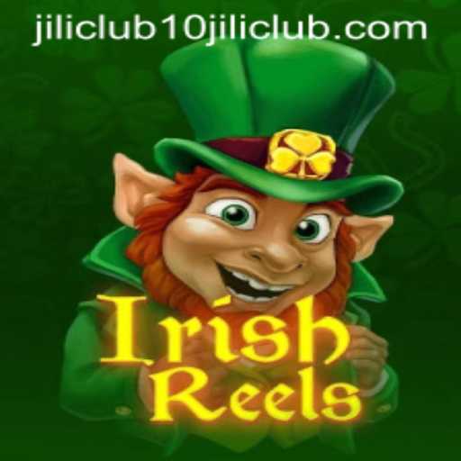 Experience the Thrill of IrishReels in 10jili Club