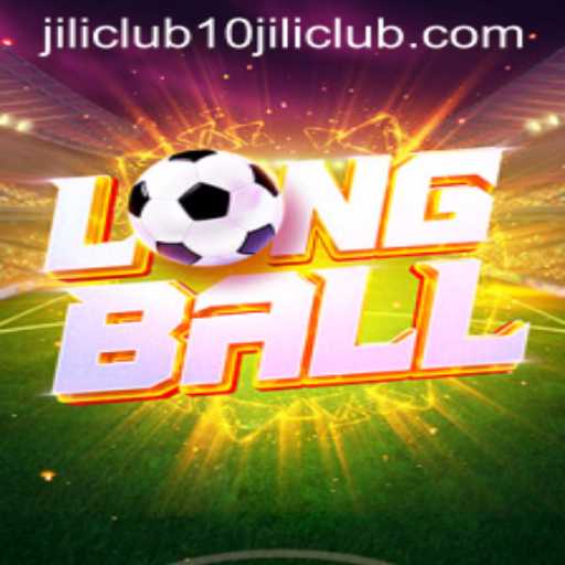 Exploring LongBall: The Exciting World of 10jili Club's Game Innovation