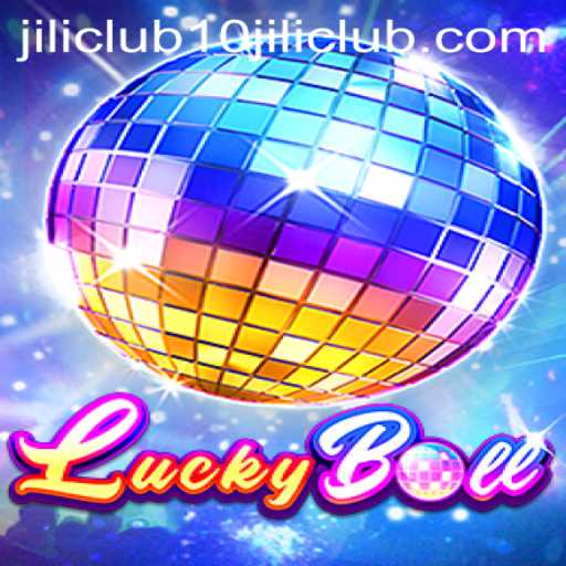 Exploring the Dynamic World of LuckyBall at 10jili Club