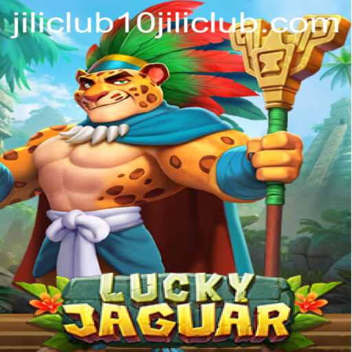 Exploring the Thrills of LuckyJaguar and the 10jili Club