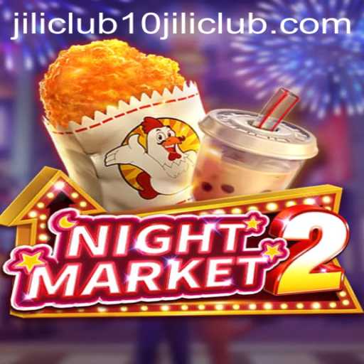 Exploring NightMarket2: An Immersive Gaming Experience at 10jili Club