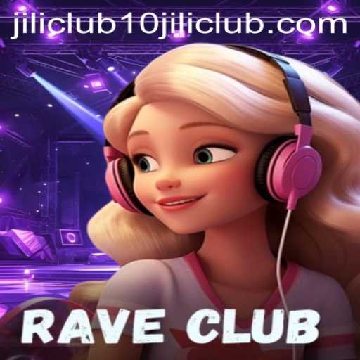Exploring the Exciting World of RaveClub and Its Connection to 10jili Club