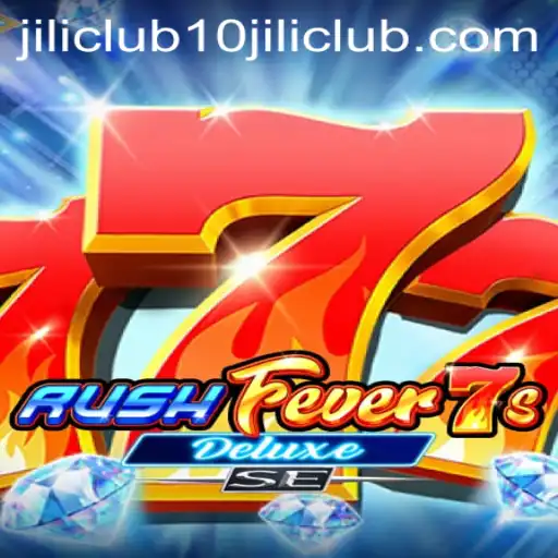 Exploring RushFever7sDeluxeSE: An Enthralling Experience at 10jili Club