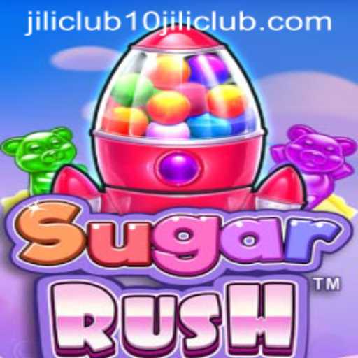 Discover the Sweet World of SugarRush at 10jili Club