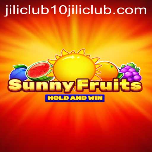 Discover the Vibrant World of SunnyFruits at 10jili Club