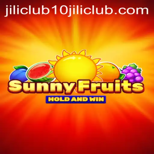 Discover the Vibrant World of SunnyFruits at 10jili Club