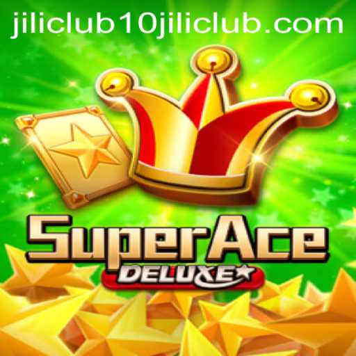 Discover the Exciting World of SuperAceDeluxe and the 10jili Club