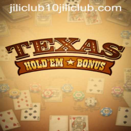 Understanding Texas Hold'em Bonus and the 10jili Club