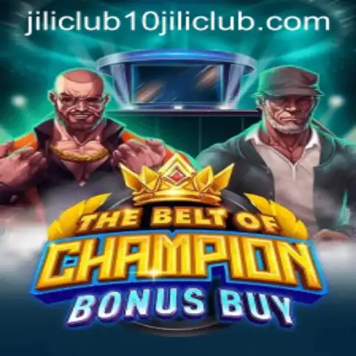 Exploring TheBeltOfChampionBonusBuy at 10jili Club