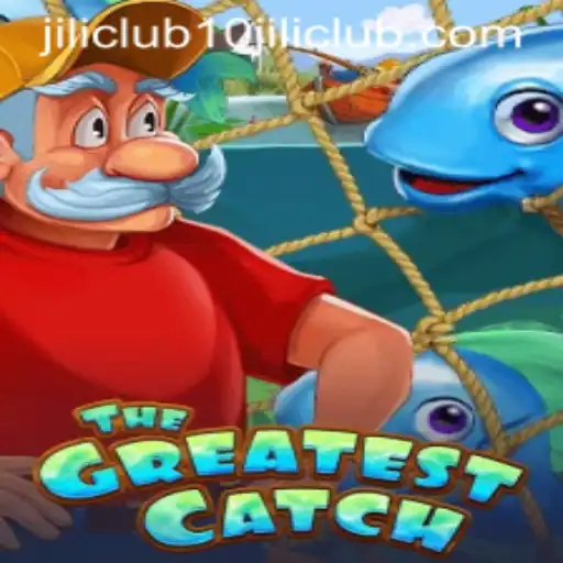 TheGreatestCatch: An Exciting Adventure Inspired by 10jili Club