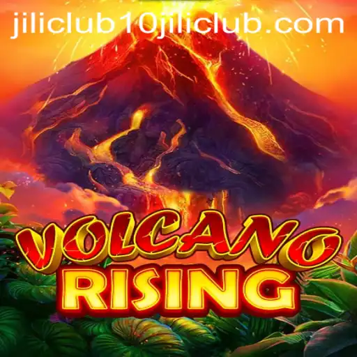 Exploring the Thrilling World of VolcanoRising and Its Connection to 10jili Club
