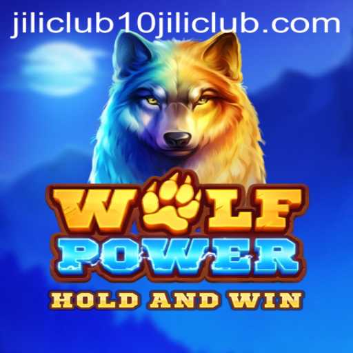 Unleashing the Wild: A Deep Dive into WolfPower and 10jili Club