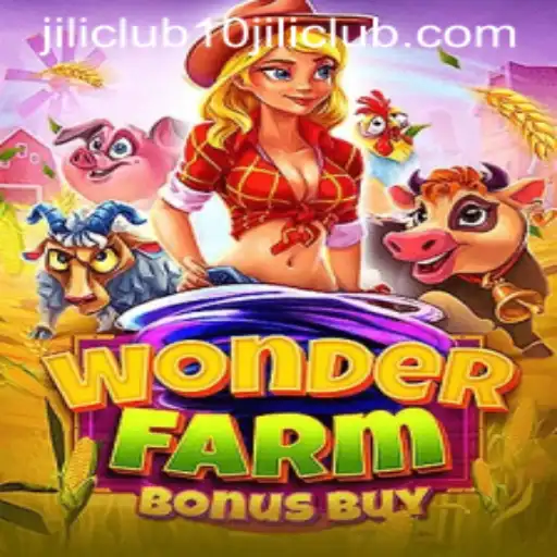 WonderFarmBonusBuy: A Fresh Look at 10jili Club's Exciting New Game